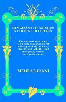 MEMOIRS OF MY ARTCILES - A GOLDEN COLLECTION