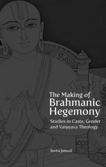 TheMaking Of Brahmanic Hegemony