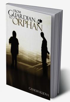 From Guardian to Orphan