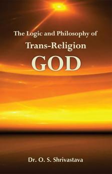 The logic and philosophy of Trans religion God