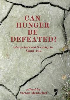 Can Hunger Be Defeated?: Advancing Food Security in South Asia