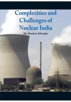 Complexities and Challenges of Nuclear India