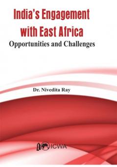 India's Engagement with East Africa- Opportunities and Challenges