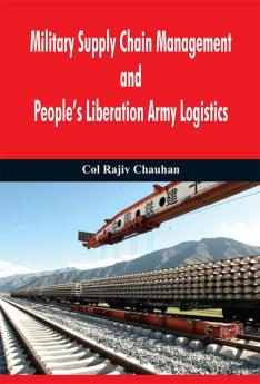 Military Supply Chain Management and People's Liberation Army Logistics