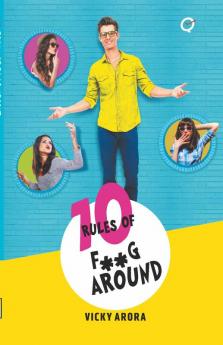 10 Rules of F**G Around