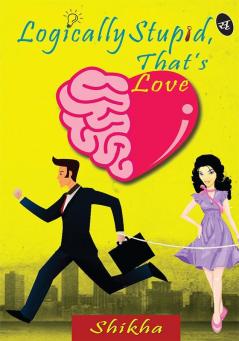 Logically Stupid that's Love