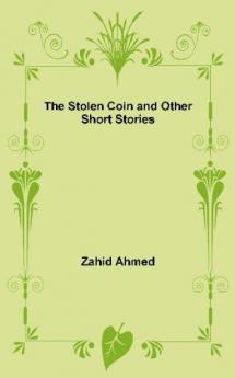 The Stolen Coin and Other Short Stories