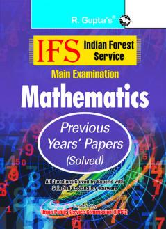 IFS: Main Exam (Mathematics) Previous Years' Papers (Solved)