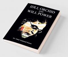 Idli Orchid And Will Power