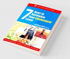 7 Keys To Normalize Your Cholestrol Level