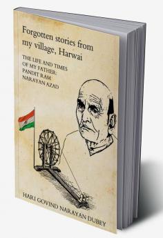 Forgotten Tales from my Village Harwai