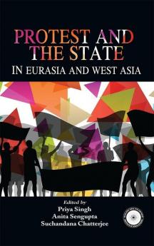 Protest and the State in Eurasia and West Asia