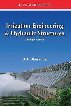 Irrigation Engineering and Hydraulic Structures