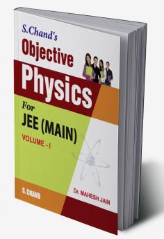 Objective Physics For JEE (MAIN) VOLUME -I