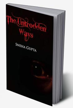 THE UNTRODDEN WAYS