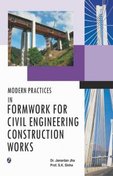 Modern Practices in Formwork for Civil Engineering Construction Works
