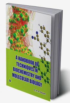 A Handbook of Techniques in Biochemistry and Molecular Biology