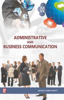 Administrative and Business Communication