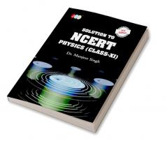 Solution to NCERT PHYSICS (Class XI)