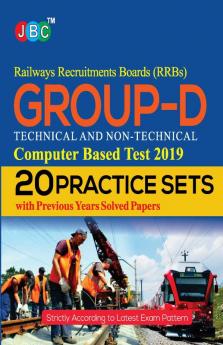 20 Practice Sets Railway Recruitments Boards (RRBs) Group-D Technical and Non-Technical Computer Based Test 2019 With Previous Years Solved Papers