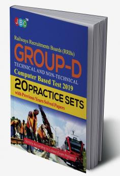 20 Practice Sets Railway Recruitments Boards (RRBs) Group-D Technical and Non-Technical Computer Based Test 2019 With Previous Years Solved Papers