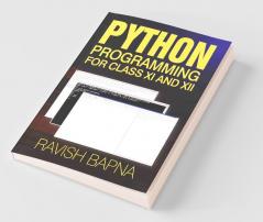 Python Programming For Class Xi And Xii