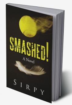 Smashed!:A Novel