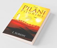 The Pilani Pilgrims