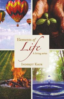 Elements Of Life:A Living Series…