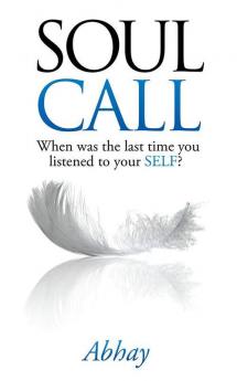 Soul Call : When Was The Last Time You Listened To Your Self?