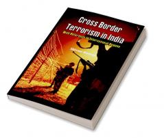 Cross Border Terrorism in India - A Study With Reference to International Regime