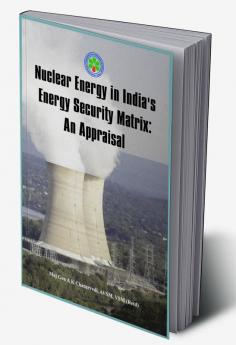 Nuclear Energy in India's Energy Security Matrix