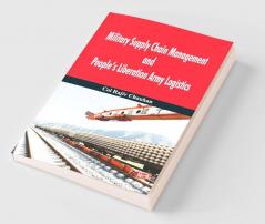 Military Supply Chain Management and People's Liberation Army Logistics