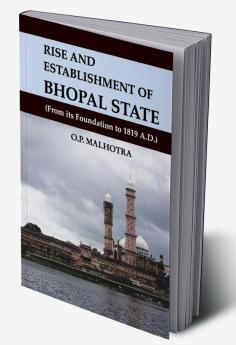 Rise And Establishment of Bhopal State