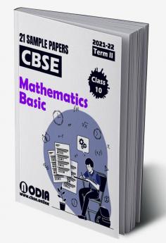 CBSE Mathematics Basic 21 Sample Papers Class 10 Term 2 2022