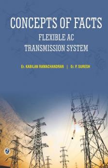 Concept of Facts - Flexible AC Transmission System