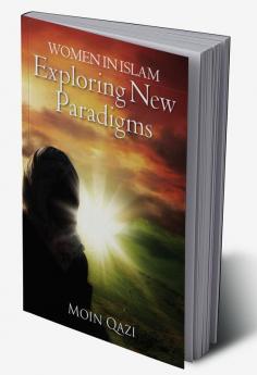 Women In Islam- Exploring New Paradigms