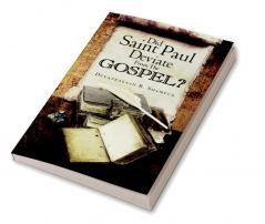 Did Saint Paul Deviate From The Gospel?