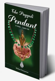 The Payyoli Pendant :A Techno-Tantric Tale