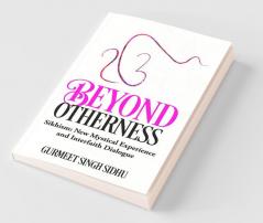 Beyond Otherness: Sikhism