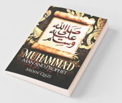 Muhammad:Man And Prophet