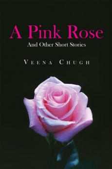 A Pink Rose:And Other Short Stories