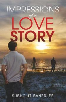 Impressions Of A Love Story