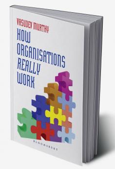 How Organizations Really Work