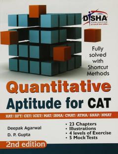 Quantitative Aptitude for CAT/ XAT/ IIFT/ CMAT/ MAT/ Bank PO/ SSC 2nd Edition