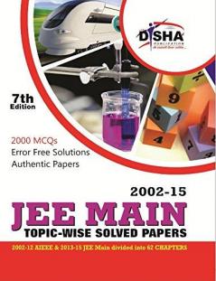 JEE MAIN Topic-wise Solved Papers (2002-15)