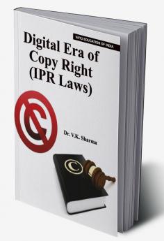 Digital Era of Copyright (IPR Laws)