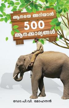 AANAYE ARIYAN 500 AANAKARIYANGAL