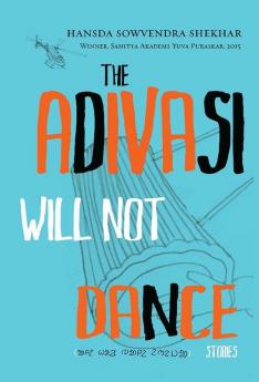 Adivasi Will Not Dance