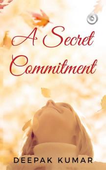 A SECRET COMMITMENT